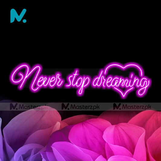 Never Stop Dreaming| Motivational Neonstró