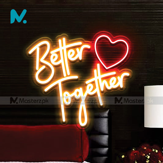 Better Together| Heart Style Neonstró
