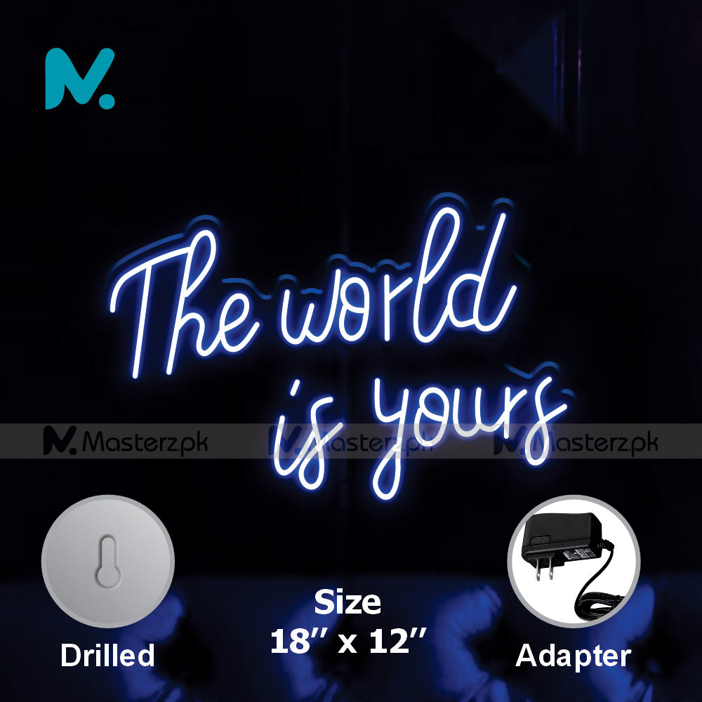 The World is Yours| Inspiring Neonstró