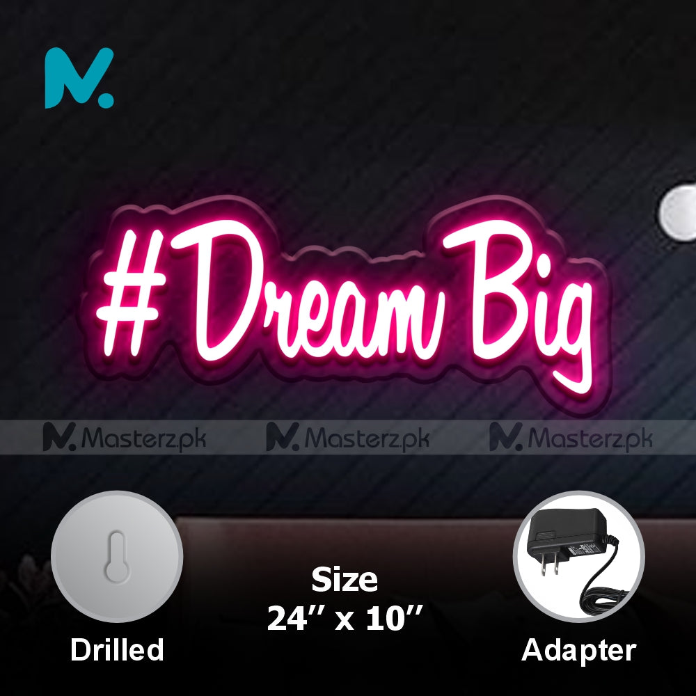 Dream Big| Hashtag Neonstró