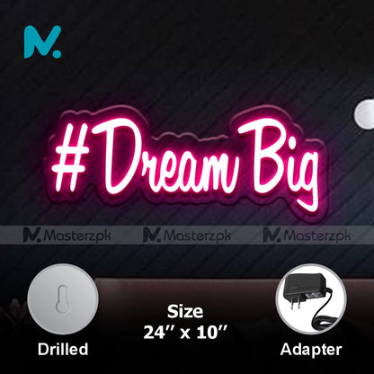 Dream Big| Hashtag Neonstró